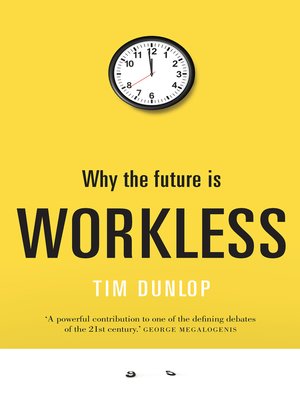 cover image of Why the Future Is Workless